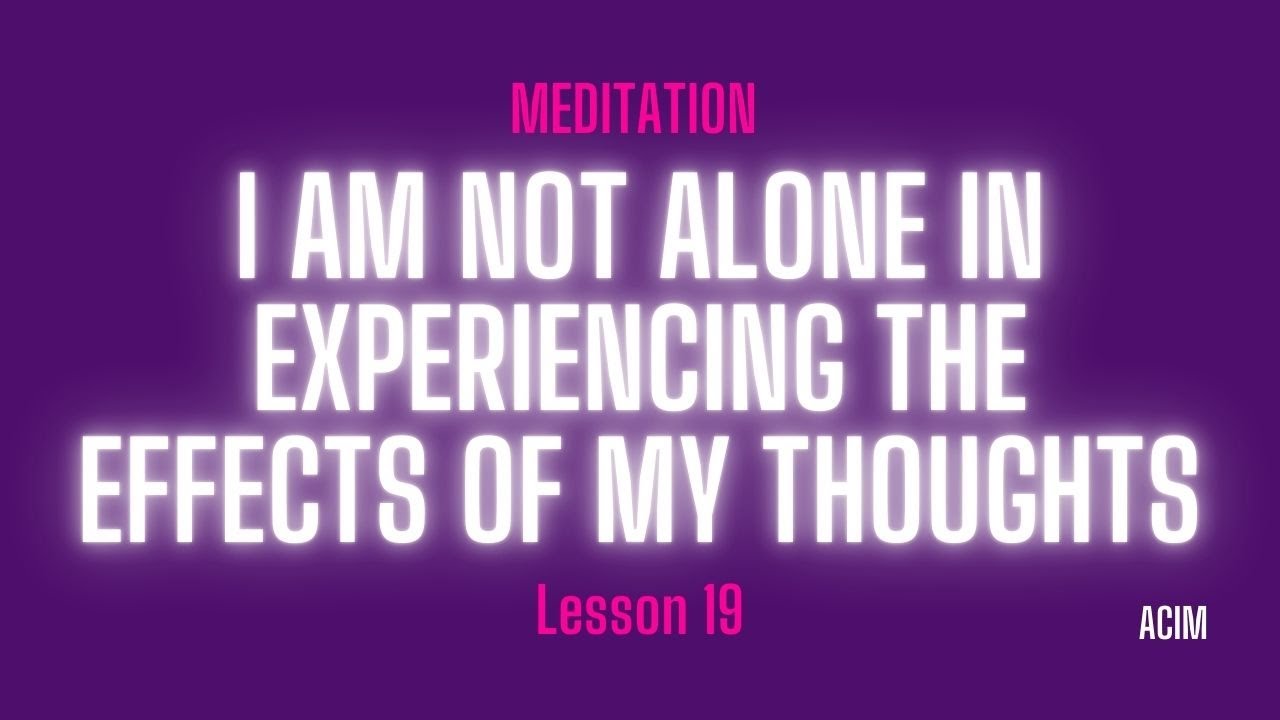 2026 Lesson 19 - A Course in Miracles Text and Meditation