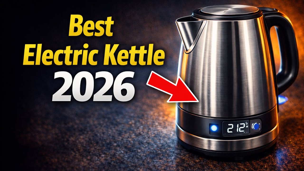 🔥🔥Top 4 Best Electric Kettle 2026 – Which One Should You Buy?
