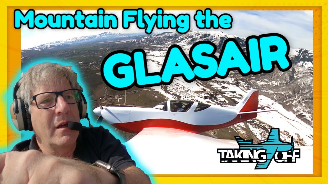 Flying the Glasair 1 thru the Mountains!