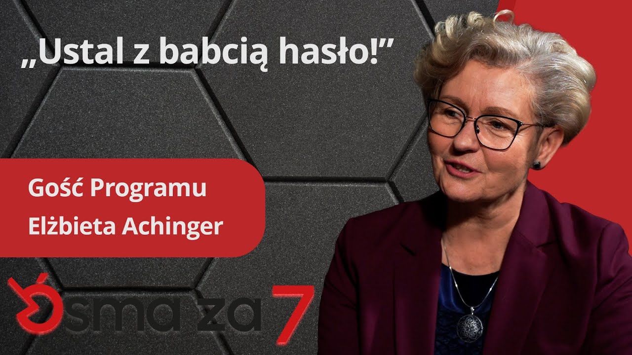 „Ustal z Babcią hasło”. Elżbieta Achinger: oszuści używają AI i „głosu bliskich” | #78