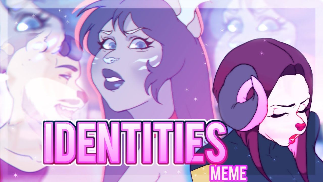 ☆Identities  | MEME | ☆