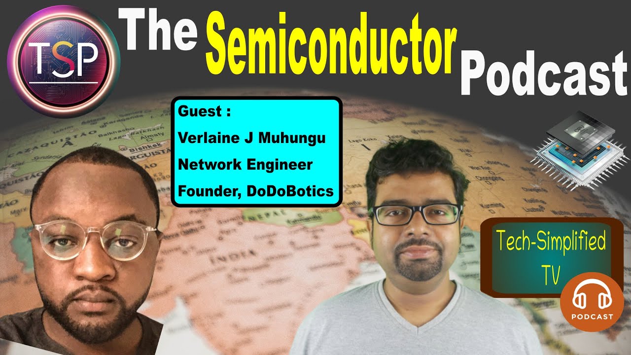 The Semiconductor Podcast | Guest - Verlaine J Muhungu