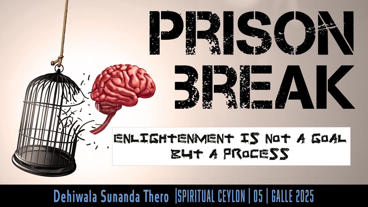 Prison Break | Enlightenment is not a goal but a process | Spiritual Ceylon 05