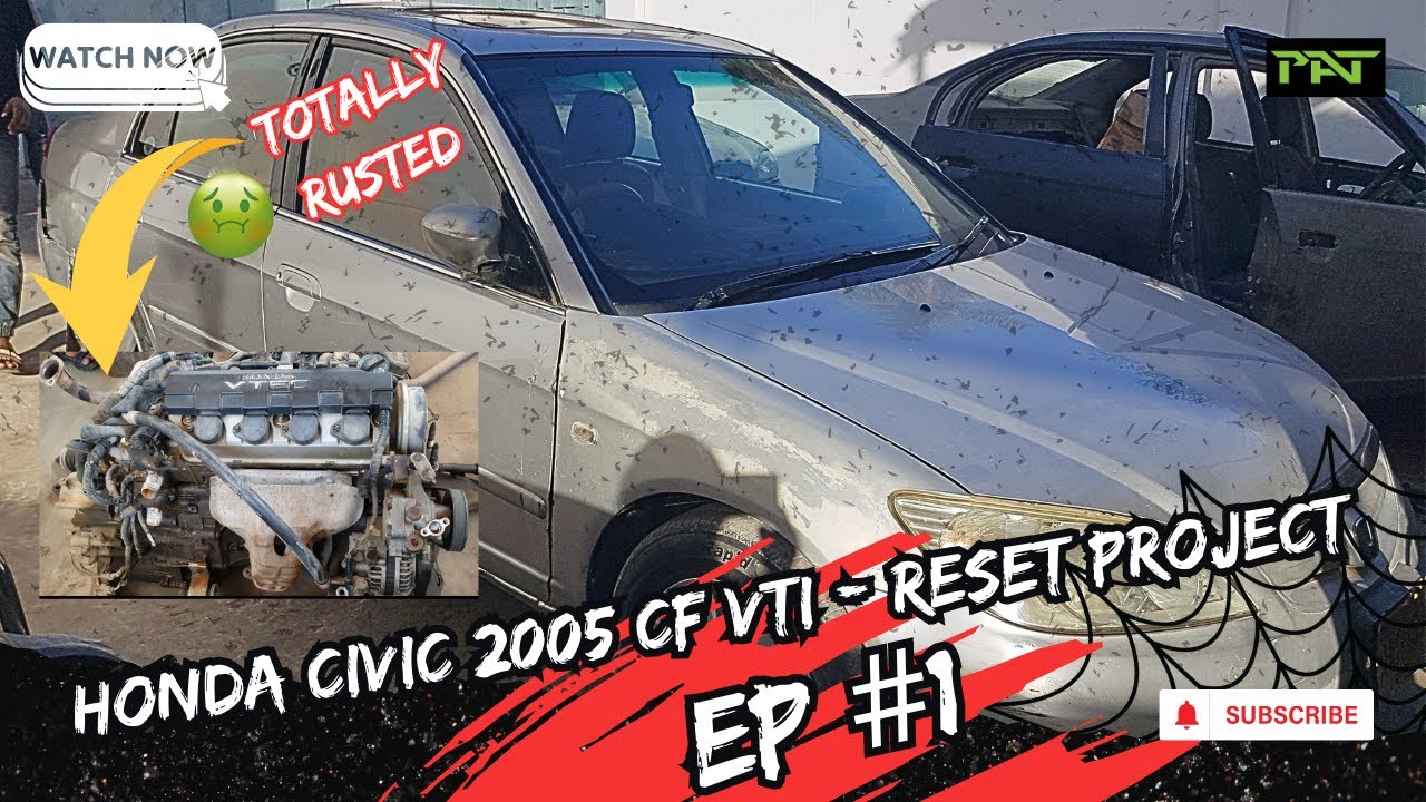 Honda Civic 2005 CF VTI - Reset Project - EP 1- Pakistan AutoTechnics - PAT