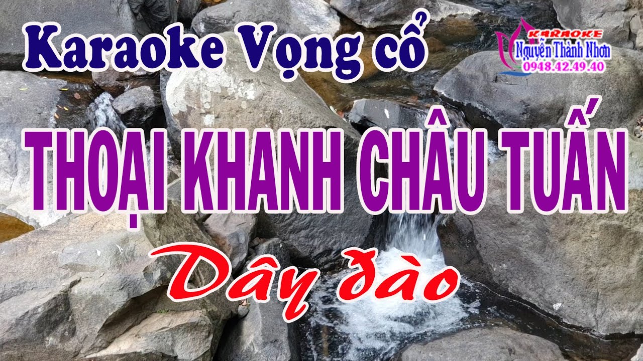Karaoke vọng cổ THOẠI KHANH CHÂU TUẤN - DÂY ĐÀO [Beat hay]