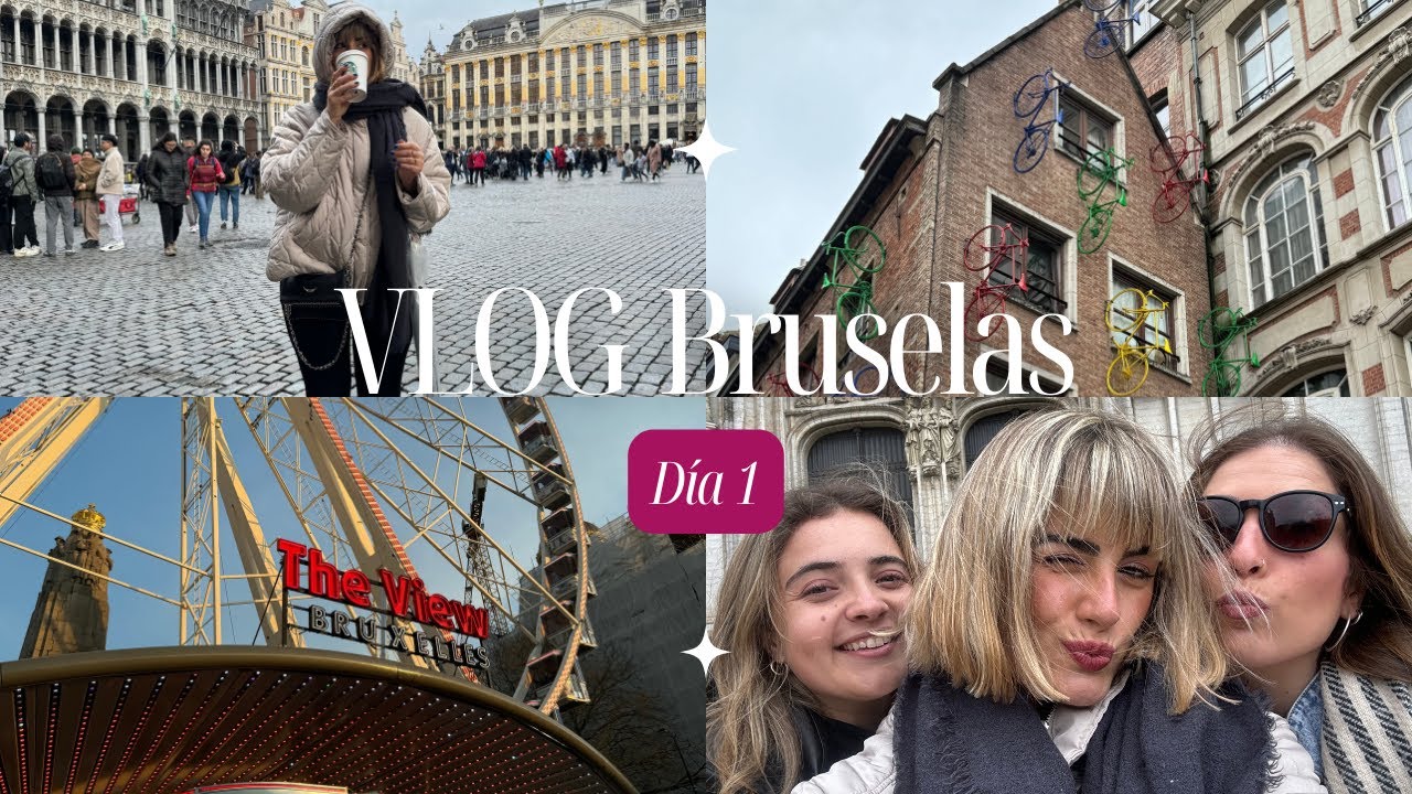 BRUSELAS 🇧🇪 Día 1 | Lidia Maestre