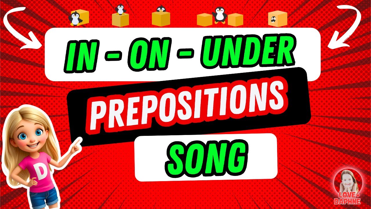 PREPOSITIONS SONG🎵 / Grammar Songs ✨ with Daphne! 