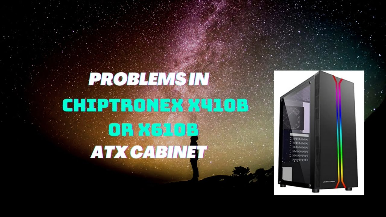 Problem with Chiptronex X410B/X610B Bottom PSU mount cabinet