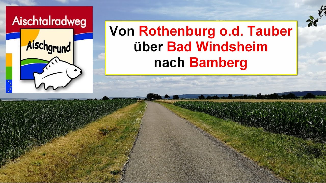 AISCHTALRADWEG: Von Rothenburg o.d. Tauber über Bad Windsheim nach Bamberg