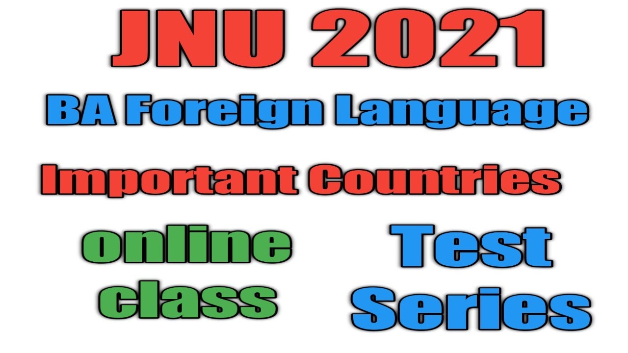 JNU 2021 | BA Foreign Language | Important Countries | General Knowledge | Online Class Test Series