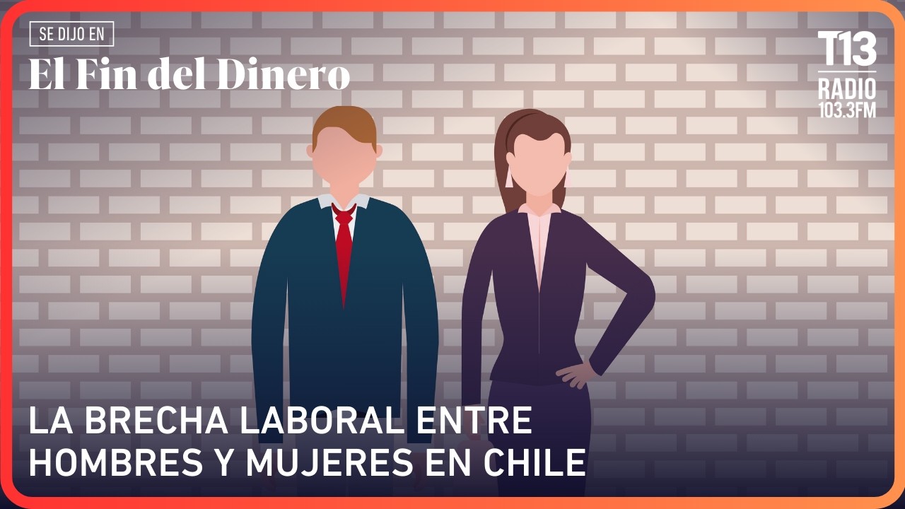La brecha laboral entre hombres y mujeres en Chile | El Fin del Dinero