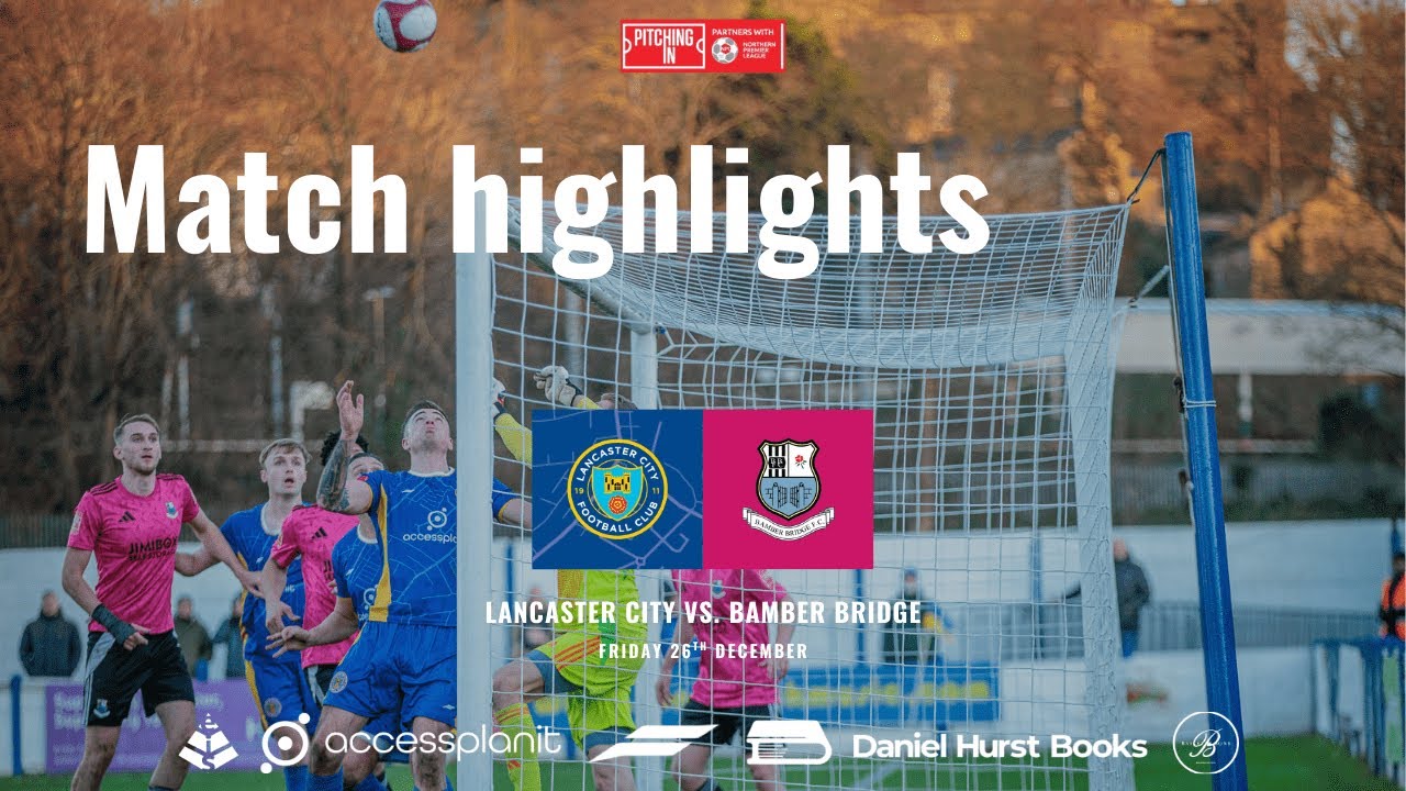 Match highlights - Lancaster City vs. Bamber Bridge