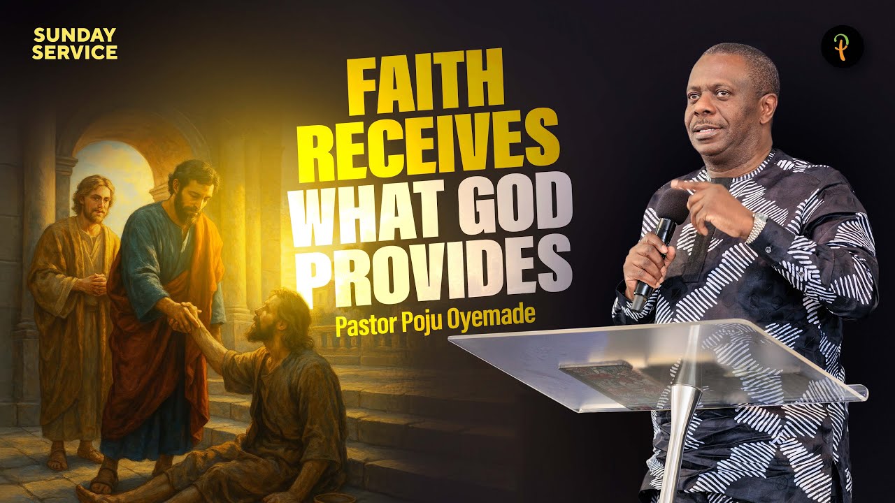 Faith Receives What God Provides | Phaneroo Sunday Service 370 | Pastor Poju Oyemade