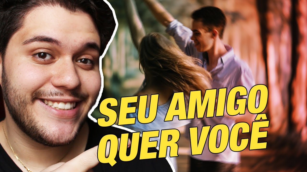 COMO SABER SE MEU AMIGO GOSTA DE MIM -   Fica Na Vibe