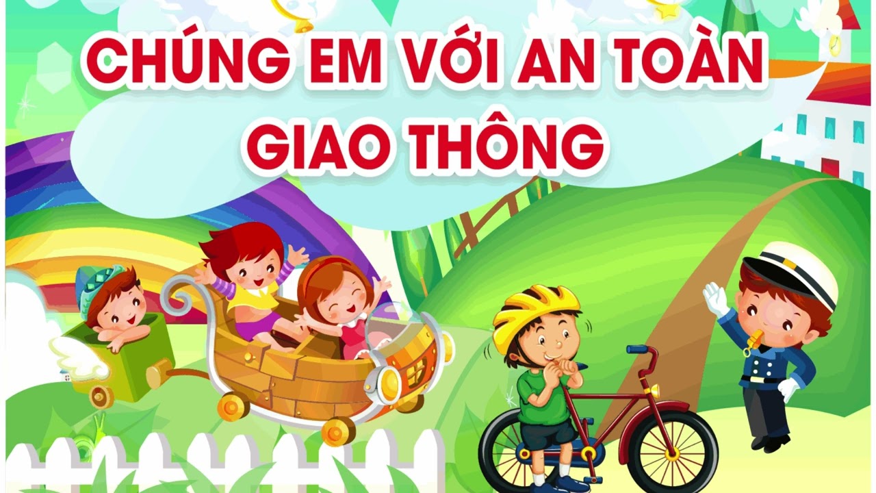Hành khúc Giao thông học đường - ST: Hà Công Chính - Trúc Thanh