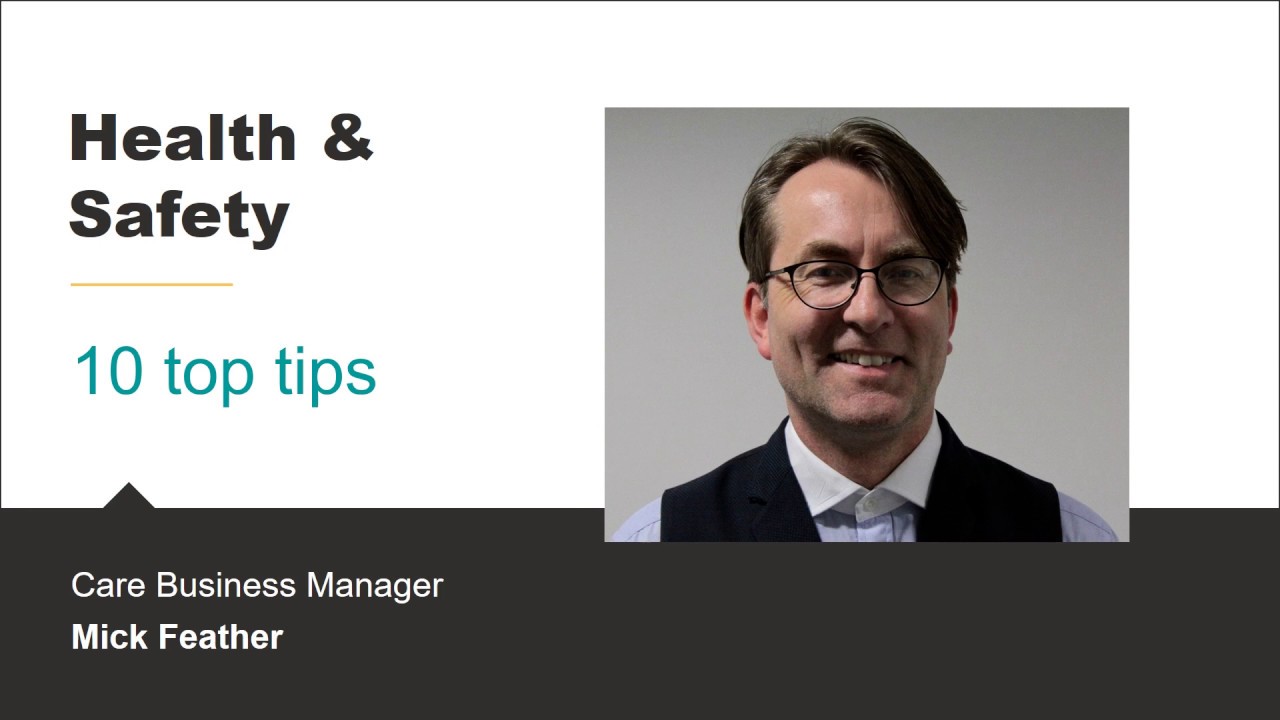 Top tips: Health & Safety
