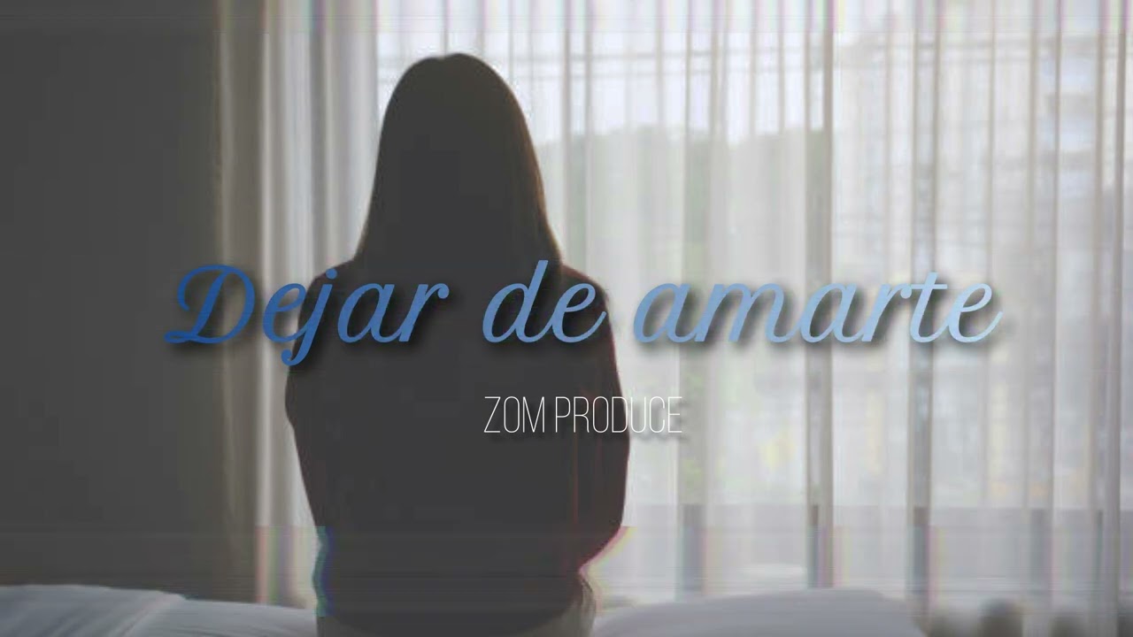 Zom - Dejar de amarte | BEAT CON COROS DESAMOR| RAP BEAT INSTRUMENTAL| DESAMOR 2025