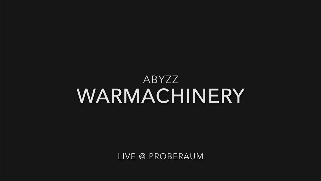 ABYZZ - Warmachinery live August 2020