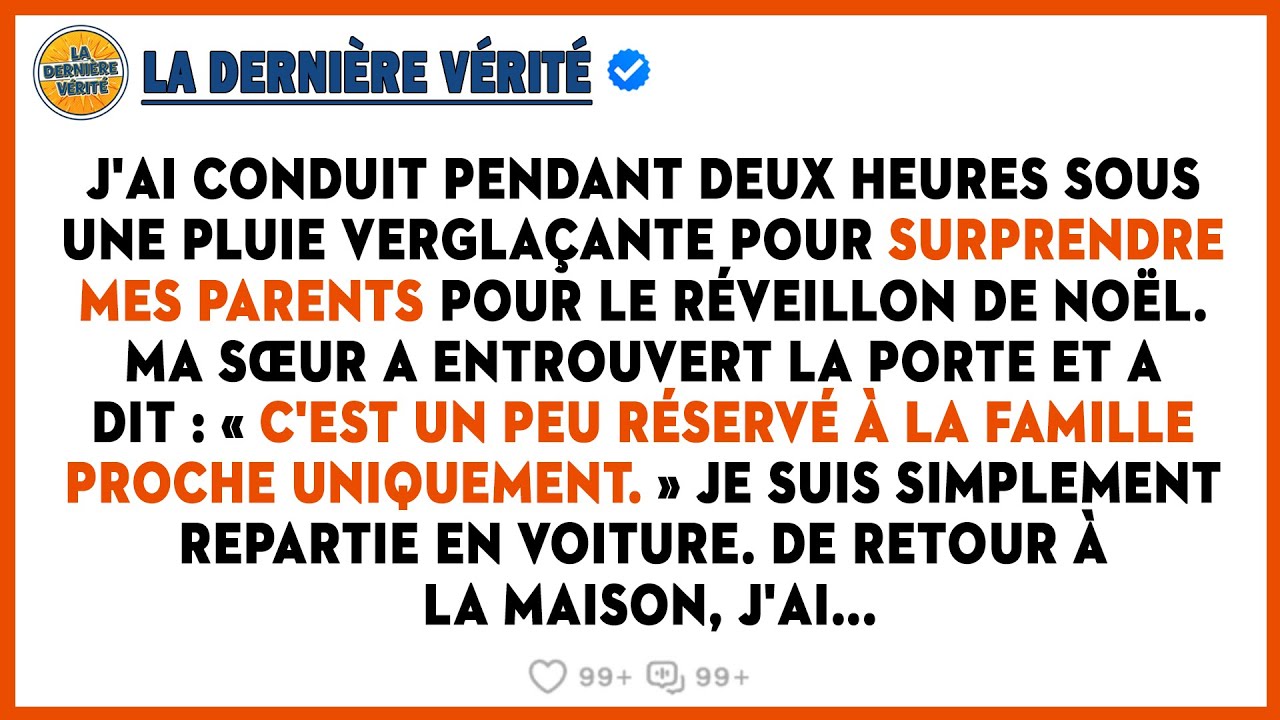 Ce Que Ma Sœur M'a Dit Le Soir De Noël Après Que J'ai Conduit 2h Sous La Glace A Tout Brisé...