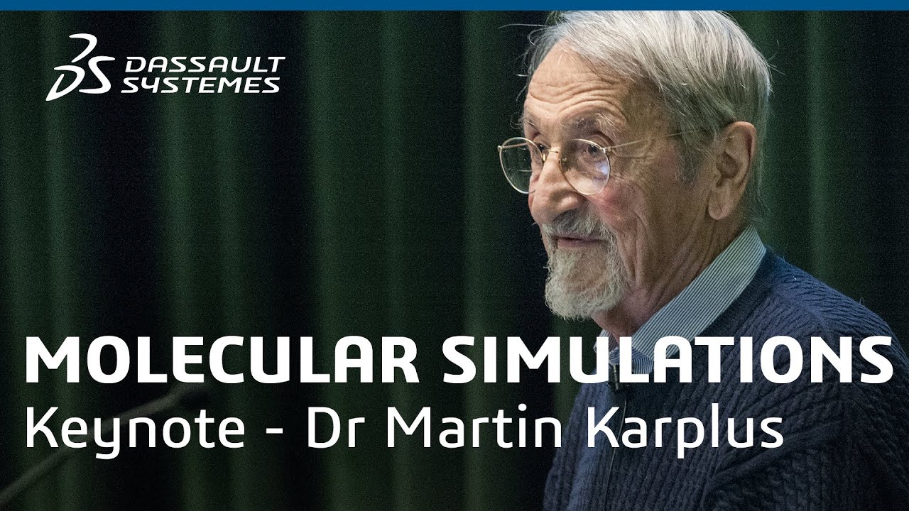 Molecular Simulations by Dr Martin Karplus - Science in the Age of Experience - Dassault Systèmes