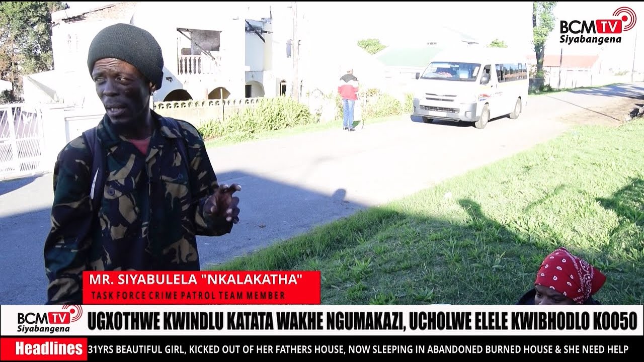BcmTv : Mdantsane Task Force Community Crime Stories