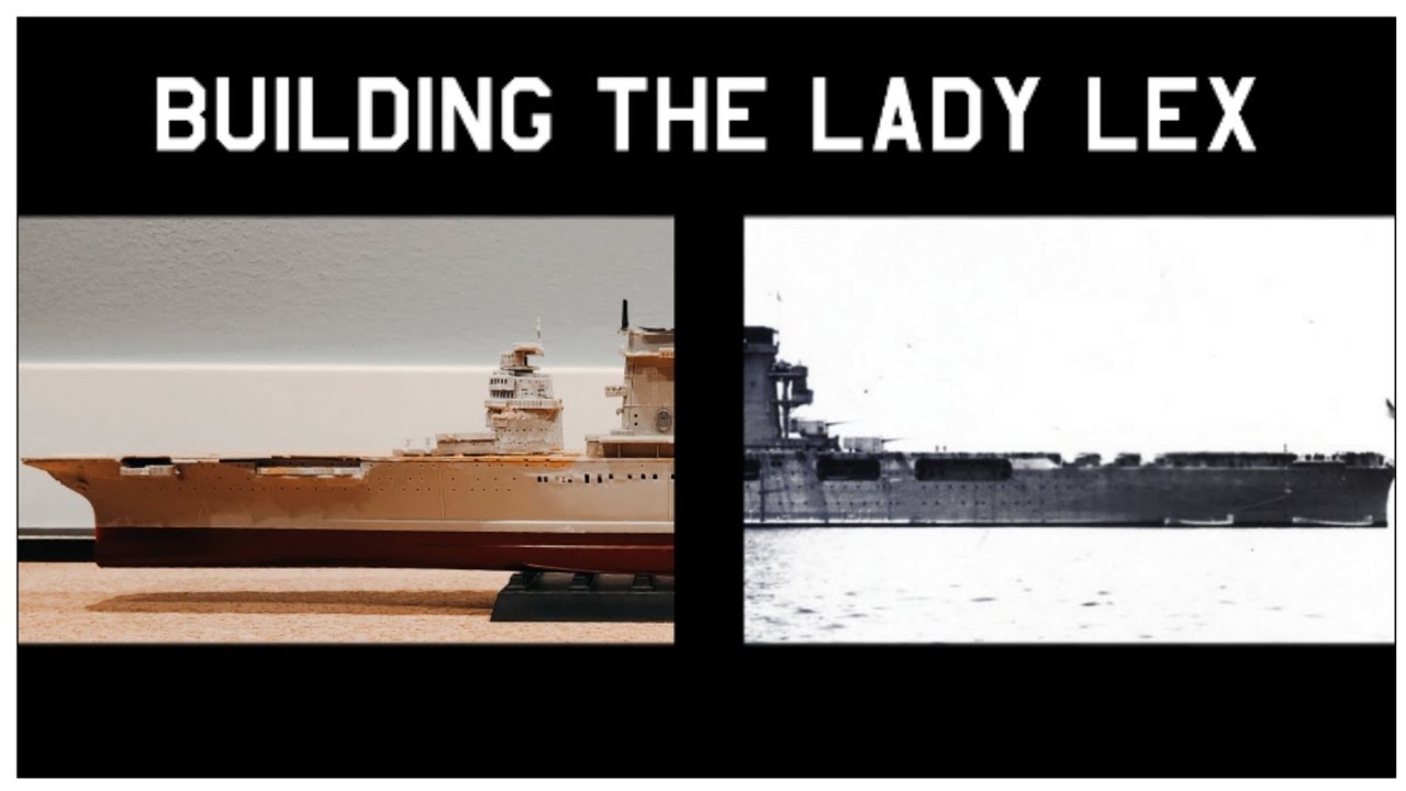Building The Lady Lex: 1/700 Scale USS Lexington
