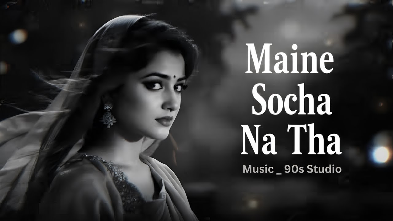Maine Socha Na Tha | Old Hindi Romantic Song | Heart Touching 60s-70s Vibe Love Song