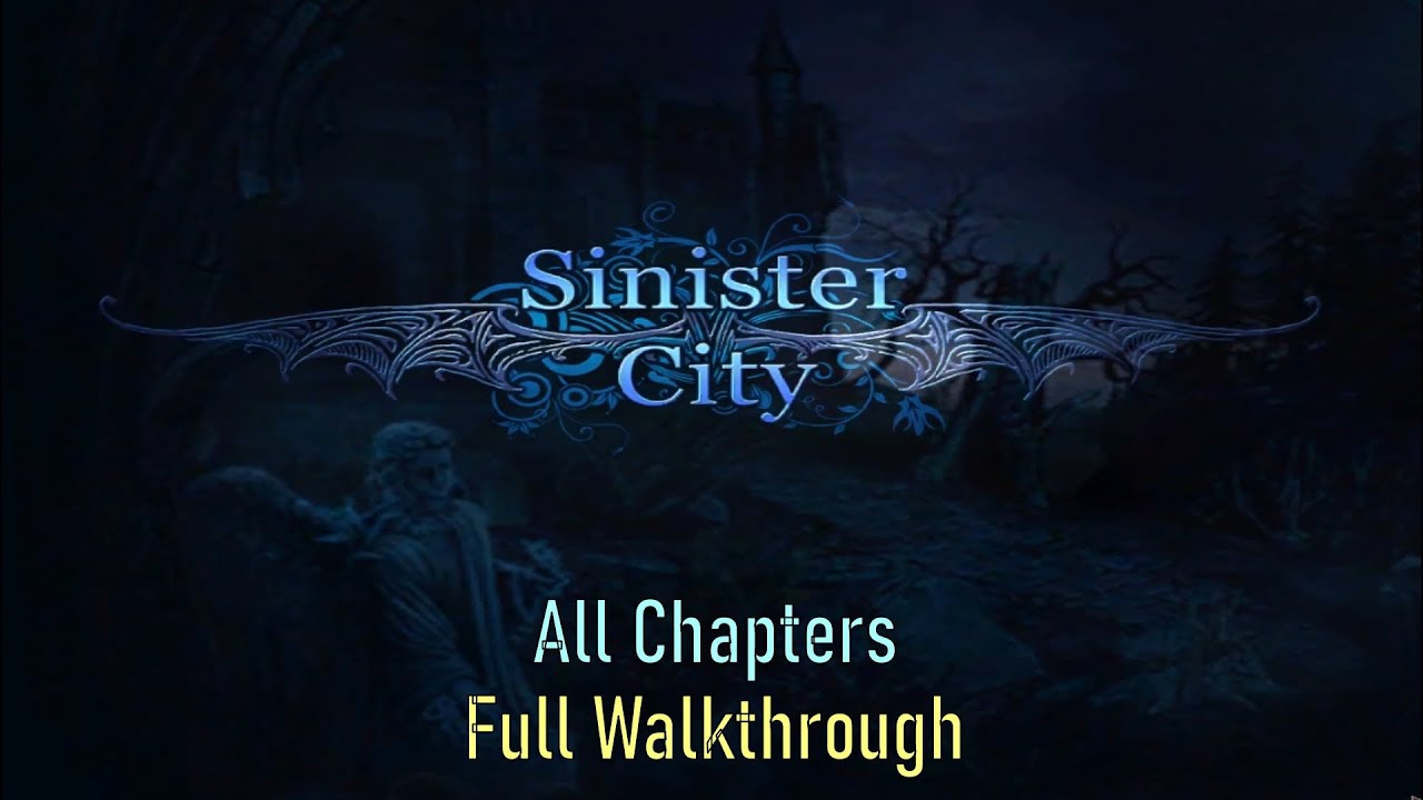 Let's Play - Sinister City - Full Walkthrough