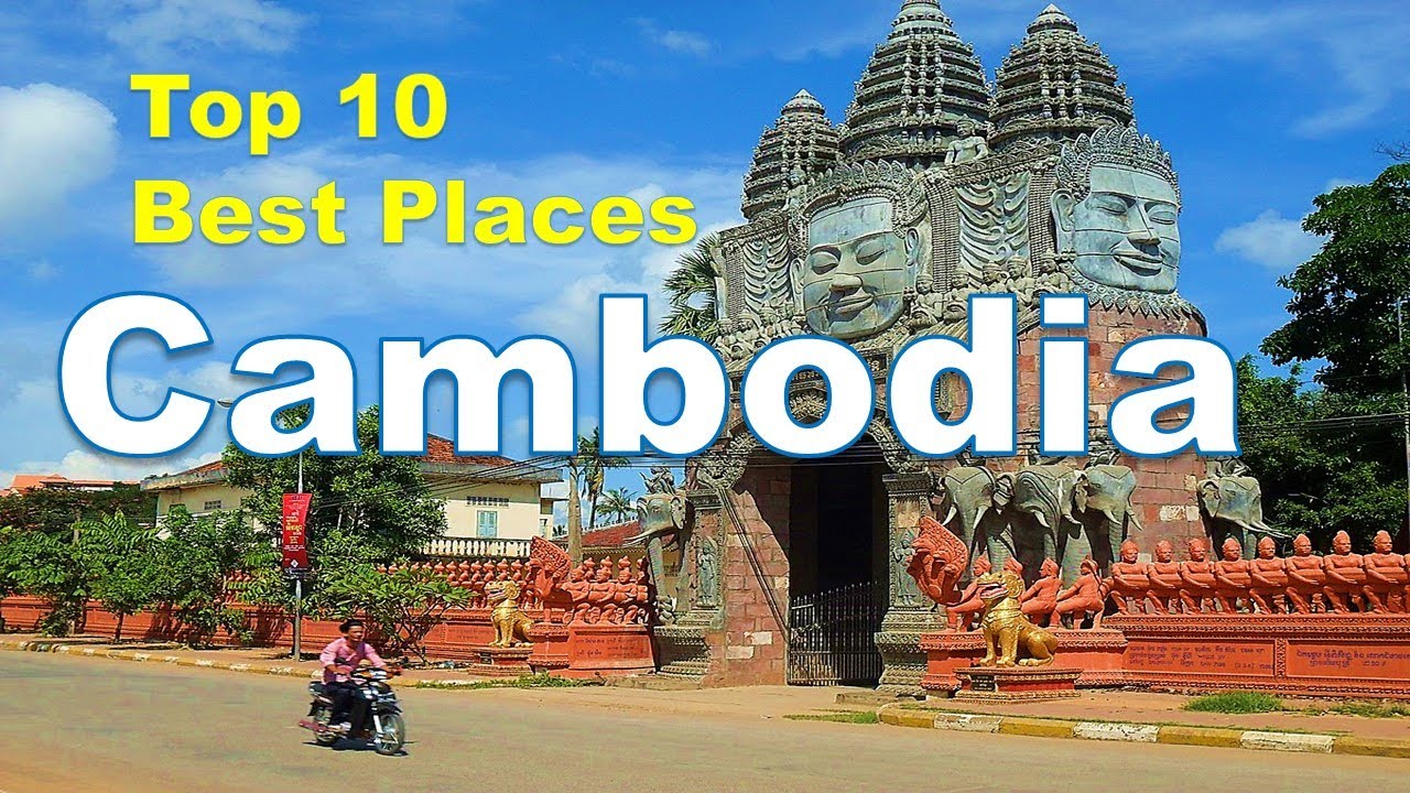 Top 10 Best Places to Visit in Cambodia | Travel Channel