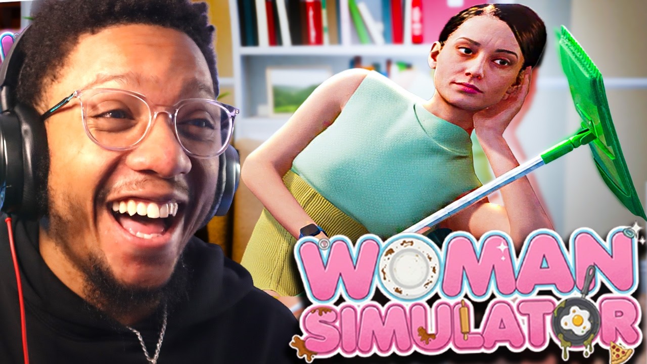 Woman Simulator... (LOL)