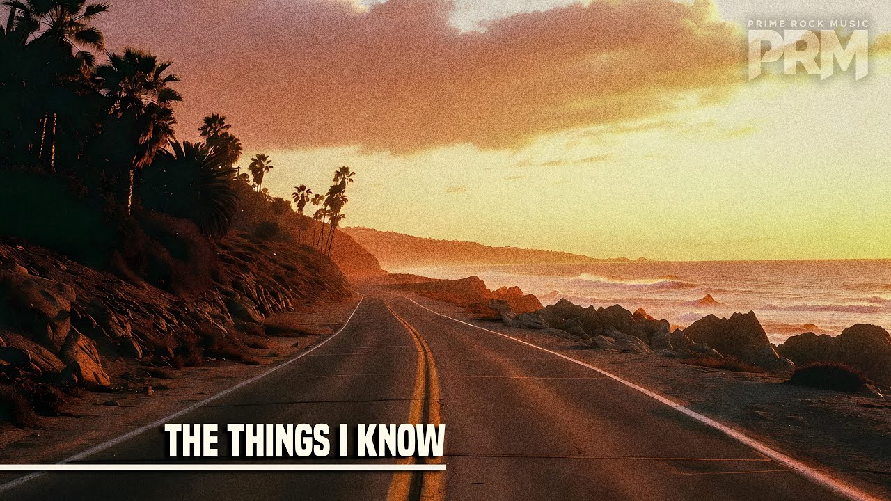 The Things I Know - Prime Rock Music (Official Audio)
