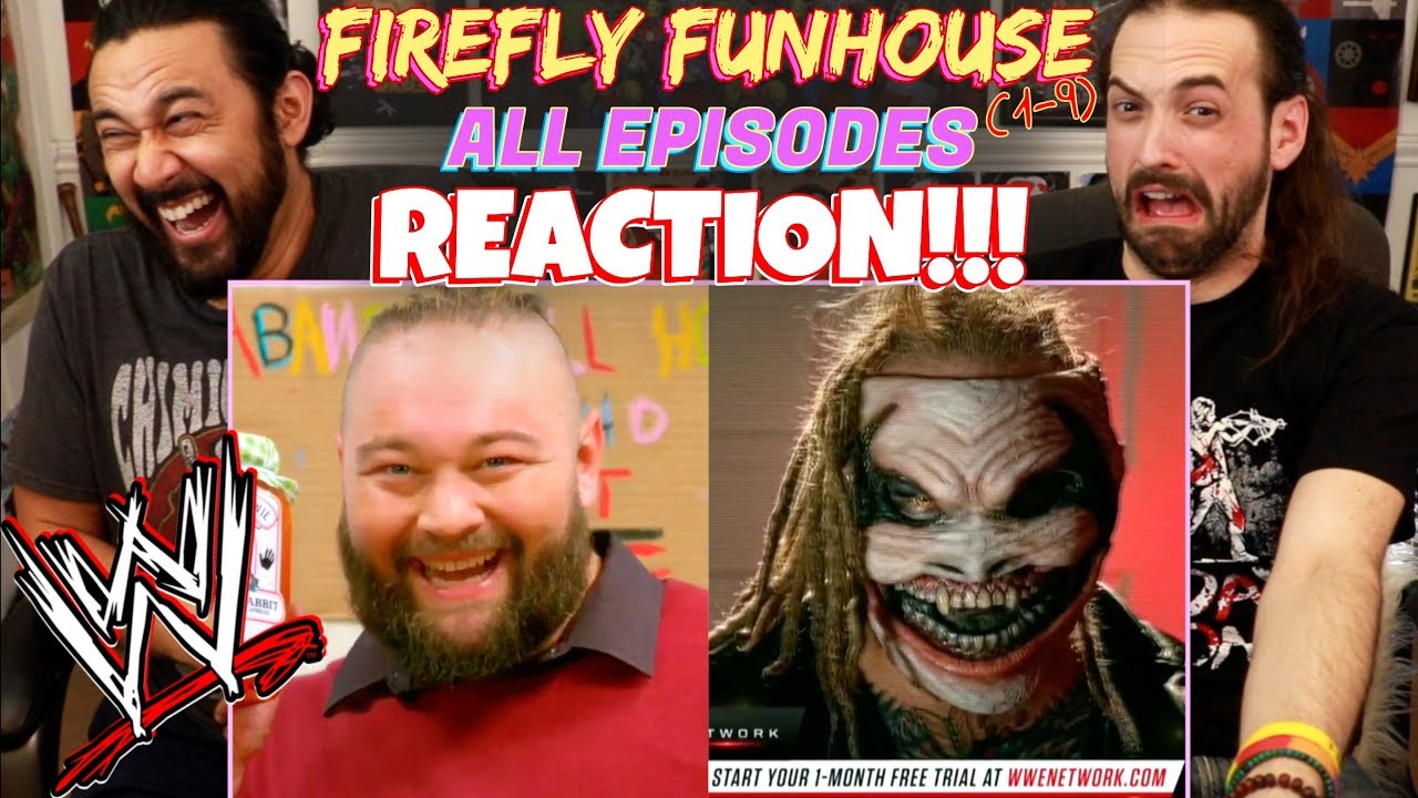 WWE | Firefly Fun House (Episodes 1-9) - REACTION!!!