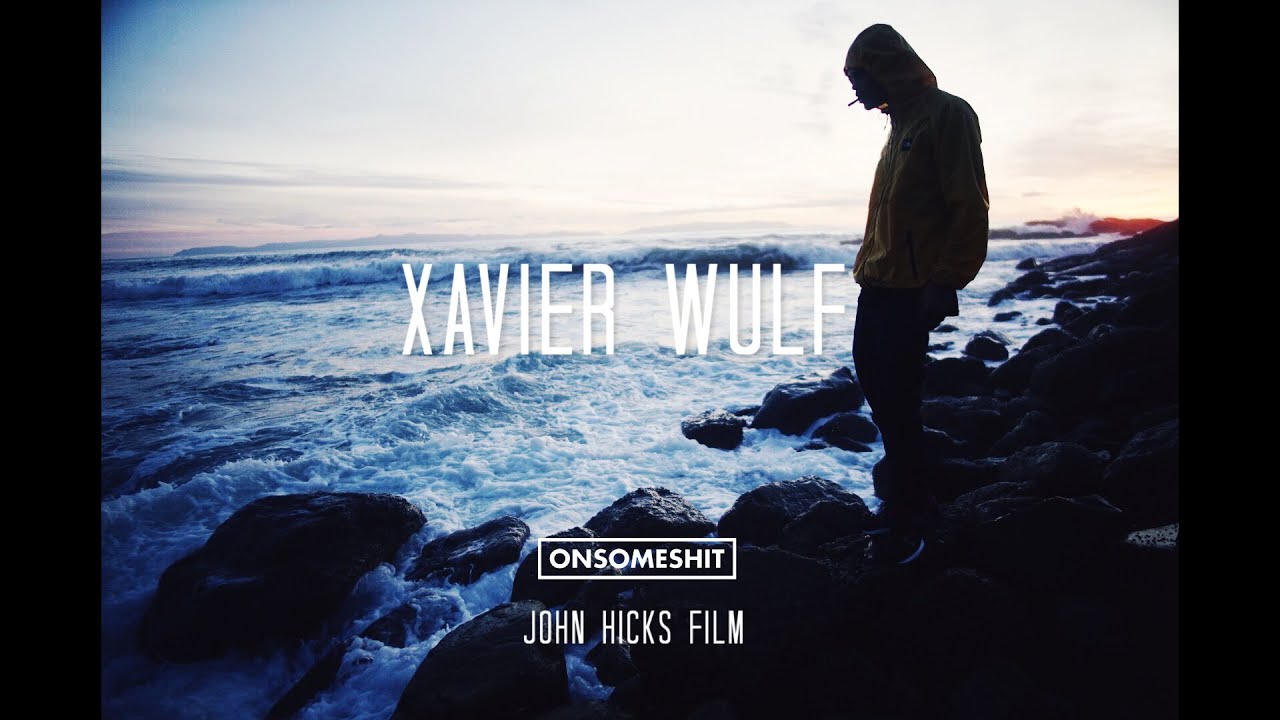 XAVIER WULF - ONSOMESHIT