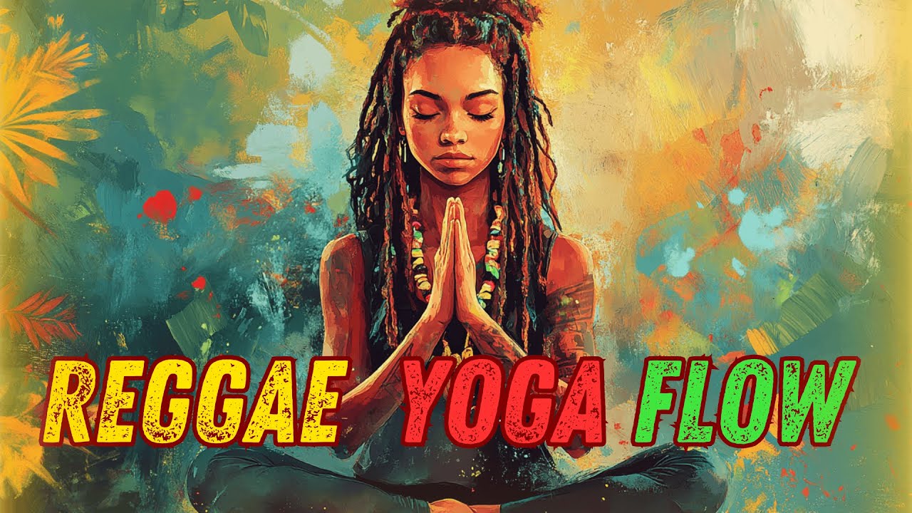 Reggae Road Yoga Flow Remix: 1-Hour Zen Island Beats & Chill 2025 | Best Reggae Yoga Mix