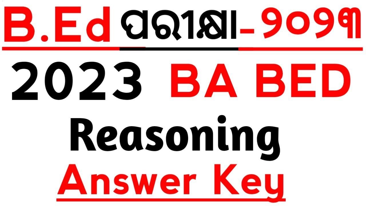BA BED -2023 REASONING  ANSWER KEY-2023 // ODISHA BED 2023 BA BED REASONING ANSWER KEY