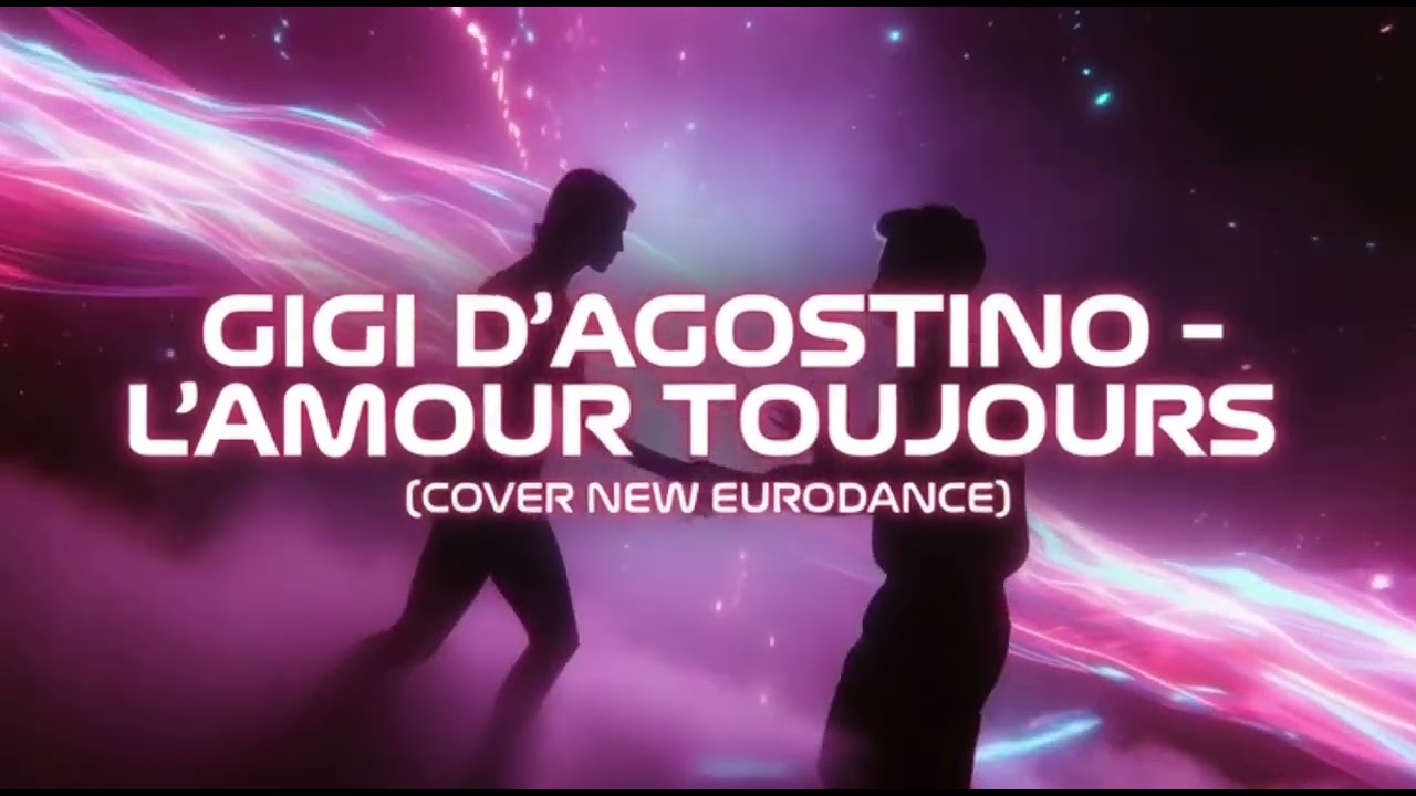 GIGI D´AGOSTINO - L´AMOUR TOUJOURS (COVER NEW EURODANCE) (NEW VERSION)