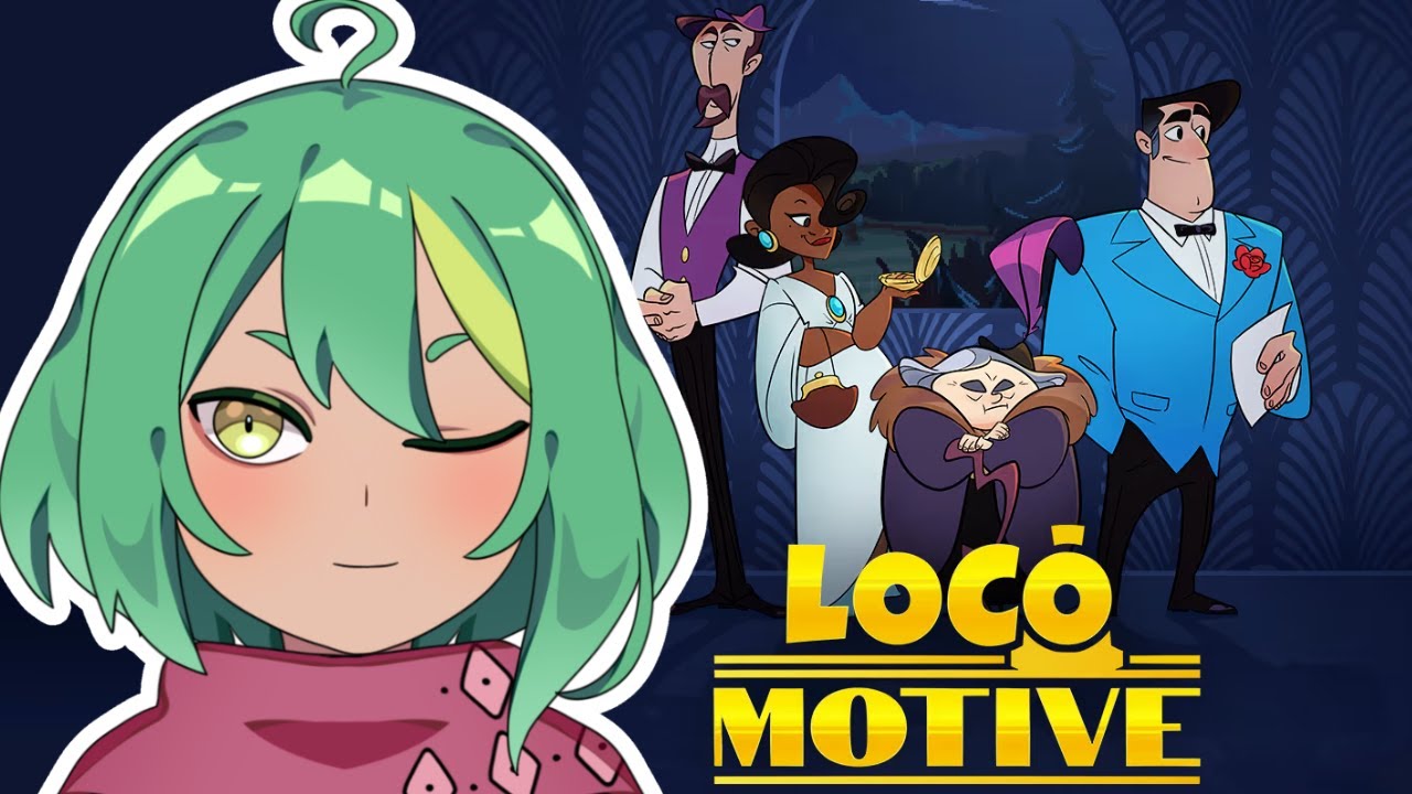 【 Loco Motive 】Murder On The Loco Express!【 VTUBER 】