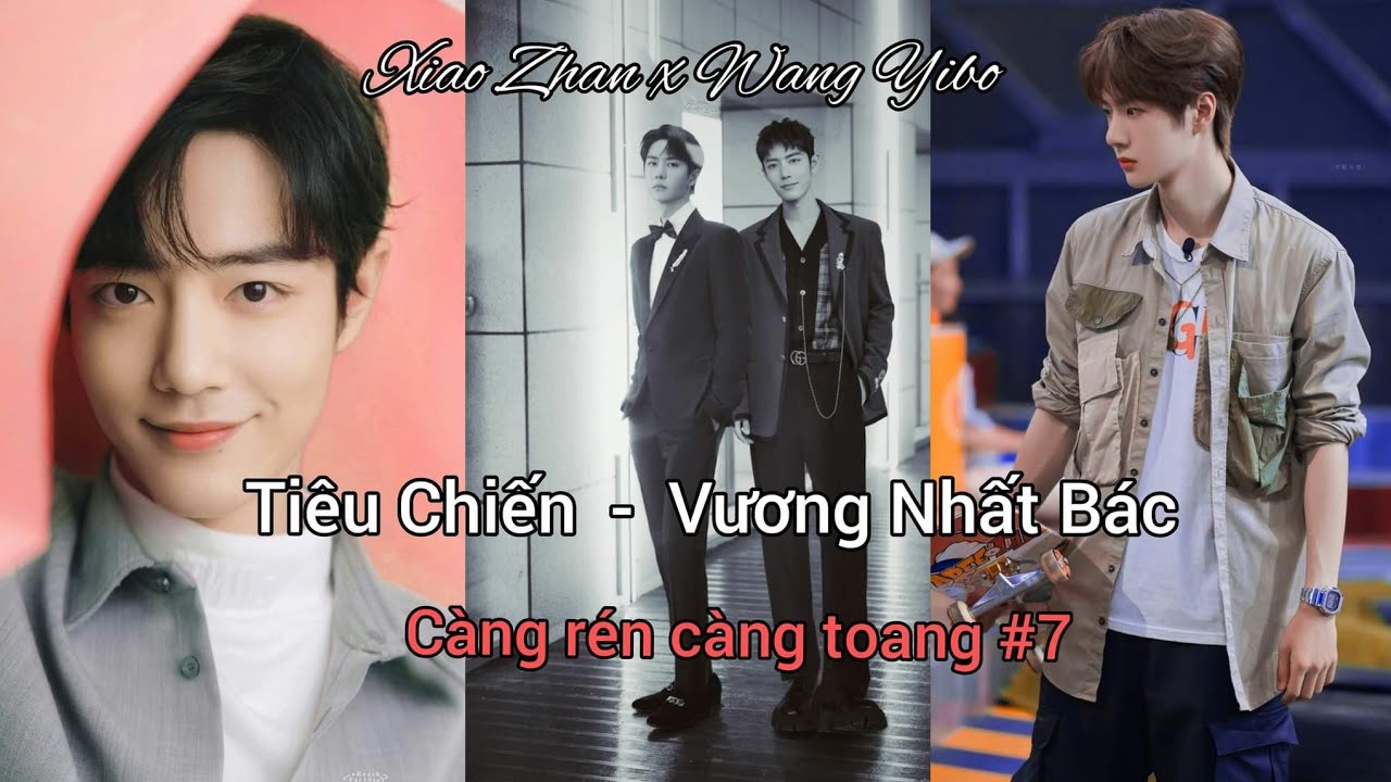 [BJYX] Vương Nhất Bác và Tiêu Chiến|Wang Yibo - Xiao Zhan|Càng rén càng toang #7 Toàn là rùa ngầm 🐢
