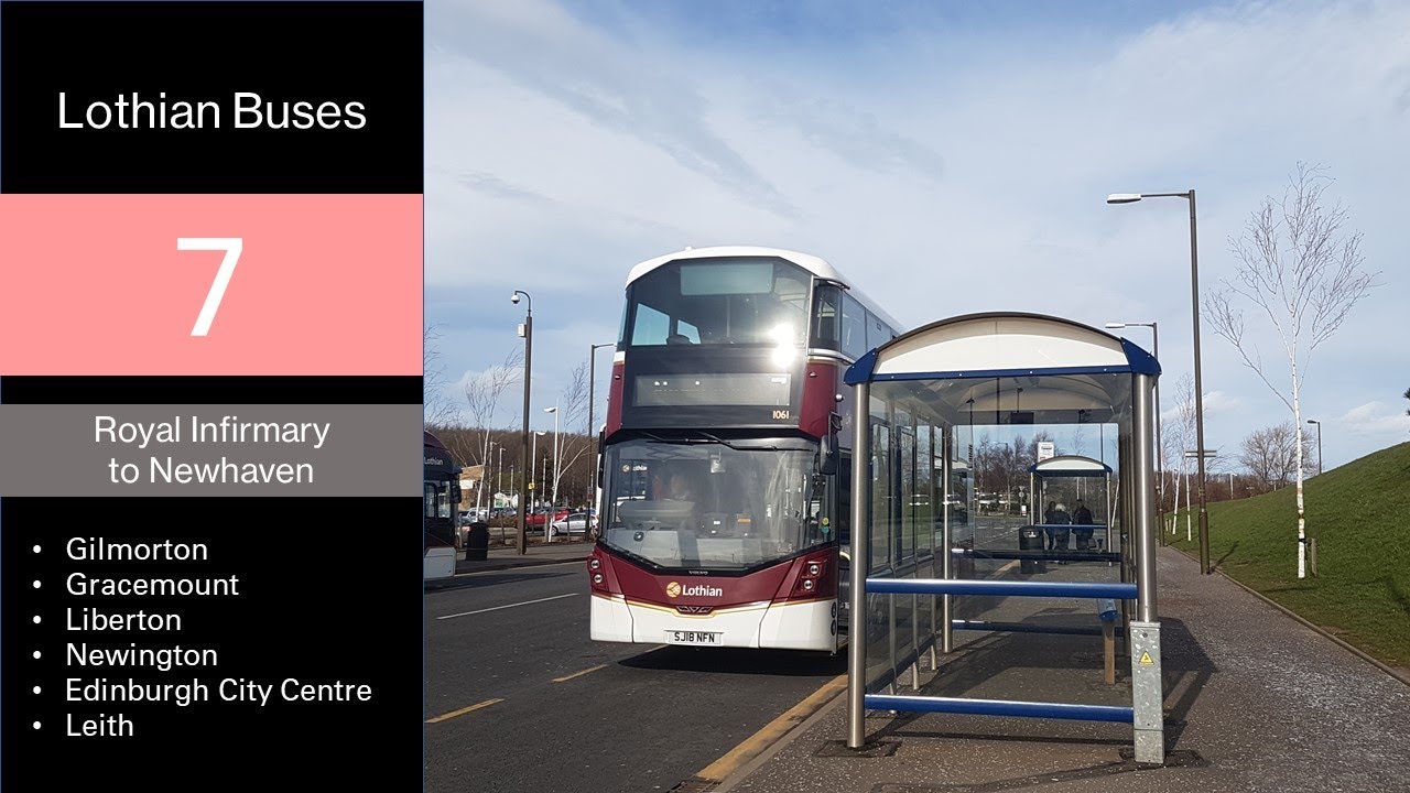 [EDI] Lothian Buses 7 (Royal Infirmary - Newhaven)