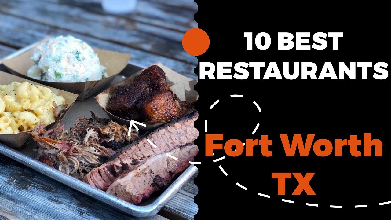 10 Best Restaurants in Fort Worth, Texas (2022) - Top places the locals eat in Fort Worth, TX.