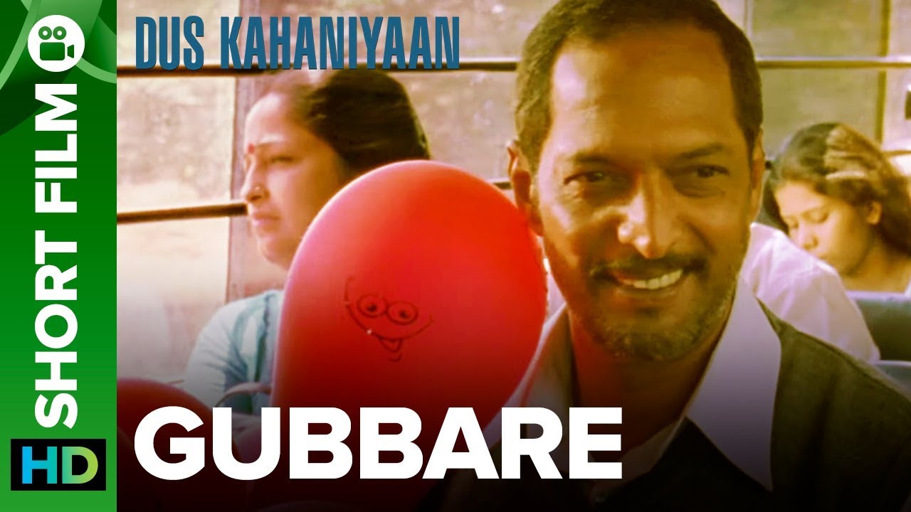 Gubbare | Short Film | Nana Patekar, Rohit Roy & Anita Hassanandani