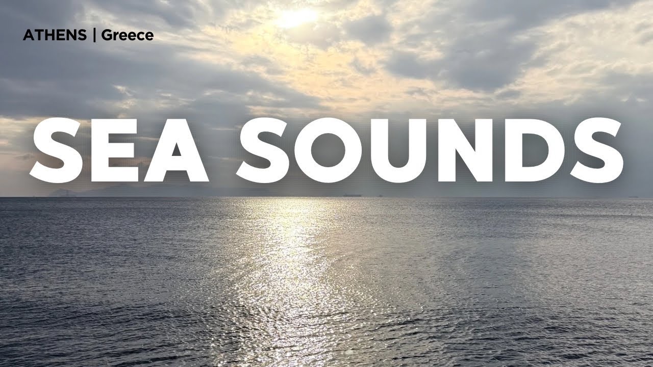 Athens Sea View | Greece | Natural Sea Sounds