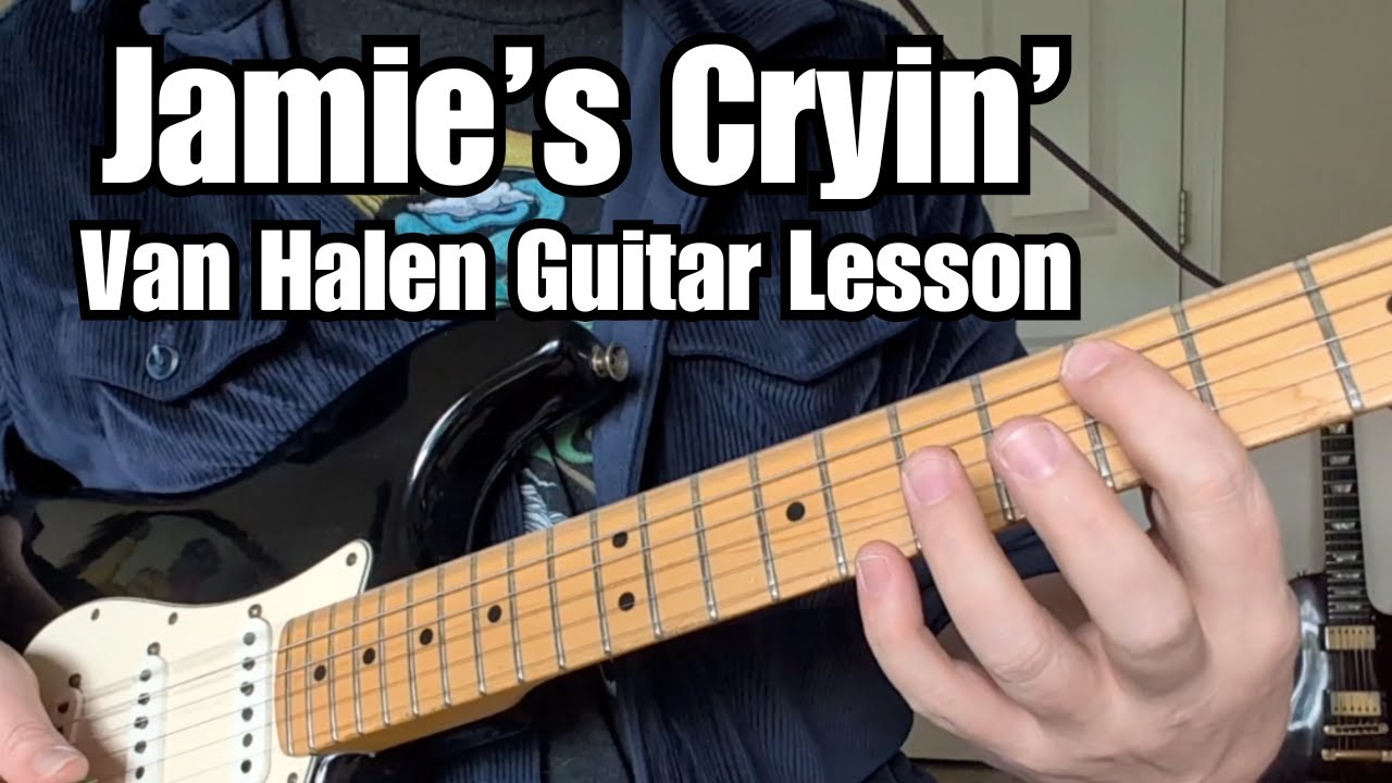 JAMIE'S CRYIN' Guitar Lesson VAN HALEN w/ Tab