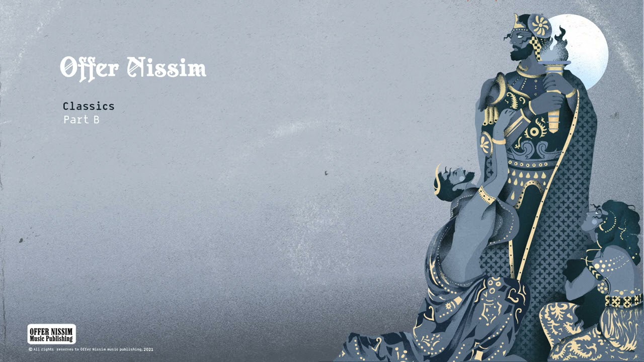 Offer Nissim Classics  - Part B