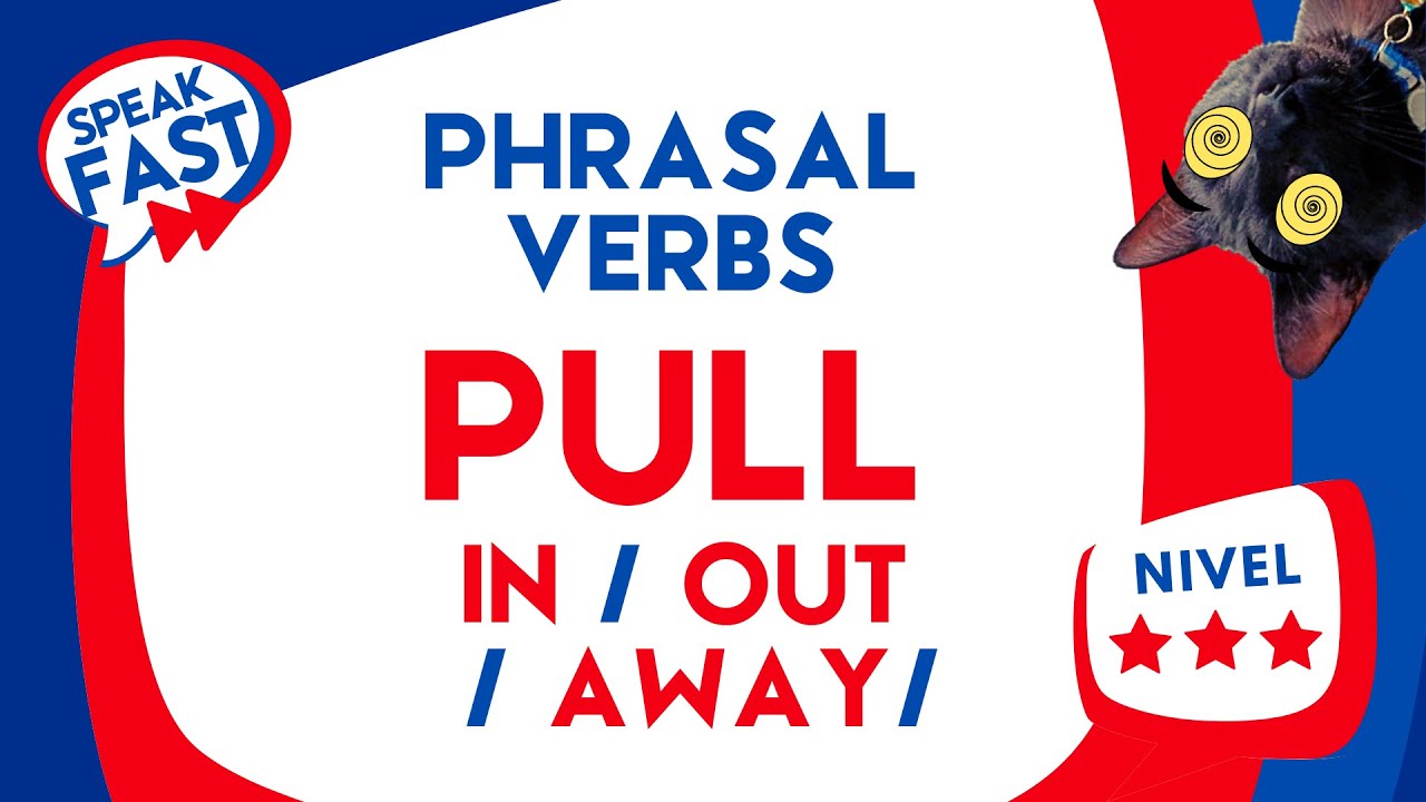 Todos los Phrasal Verbs con PULL