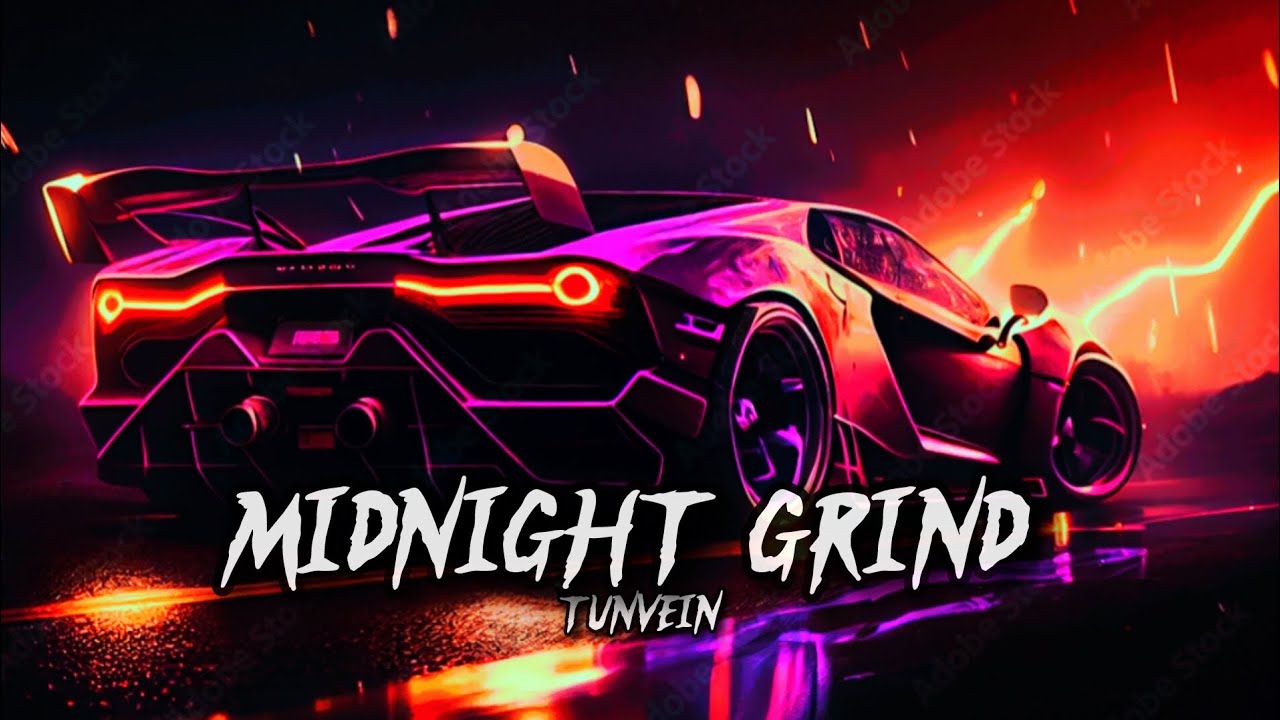 Tunvein  = Midnight Grind ( official music ) 