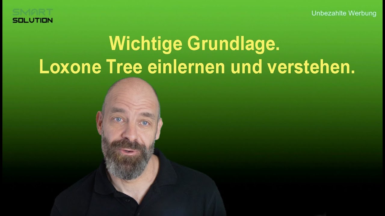 Wichtige Grundlage. Loxone Tree einlernen und verstehen.