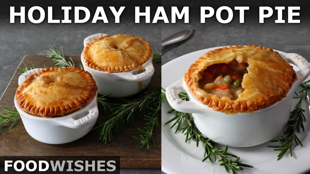 Easy Holiday Ham Pot Pie | Food Wishes