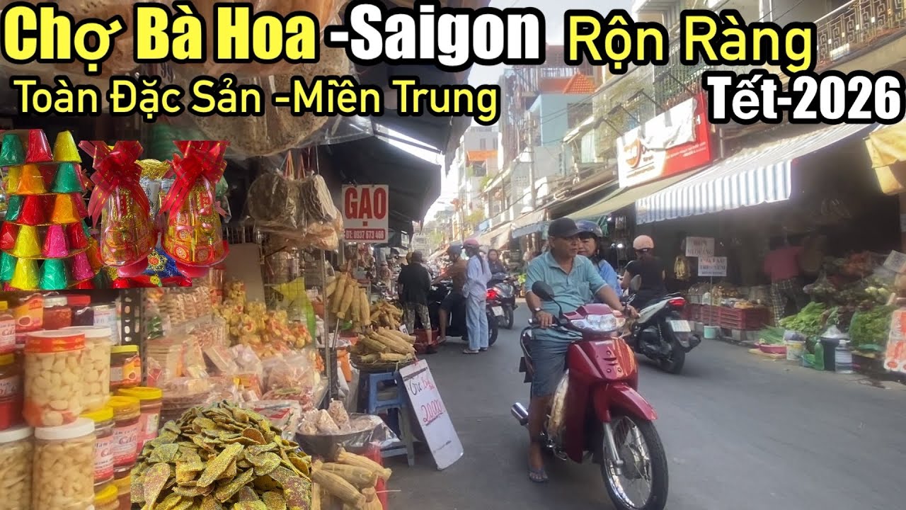 “Chợ bà Hoa ,chợ Tết đặc sản Miền Trung rộn ràng giữa lòng Saigon “