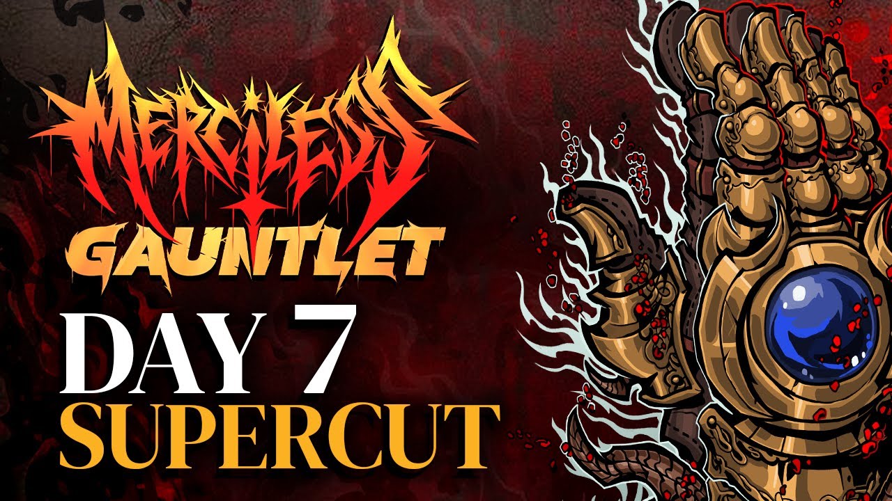 EVERYONE IS DEAD!!! - Merciless Gauntlet Day 7 Supercut